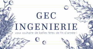 GEC Ingénierie vous souhaite de belles fêtes de fin d'année